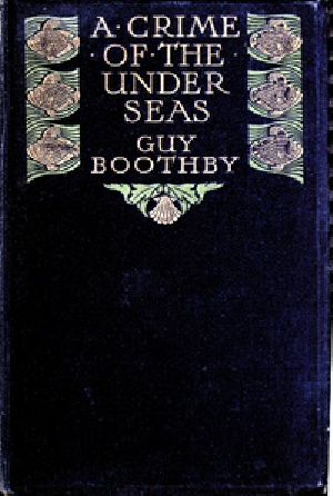 [Gutenberg 36118] • A Crime of the Under-seas